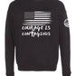 Courage Is Contagious - Unisex Drop Shoulder Crew Sweatshirt