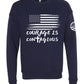 Courage Is Contagious - Unisex Drop Shoulder Crew Sweatshirt